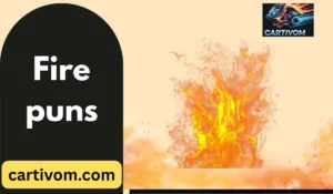 Fire puns
