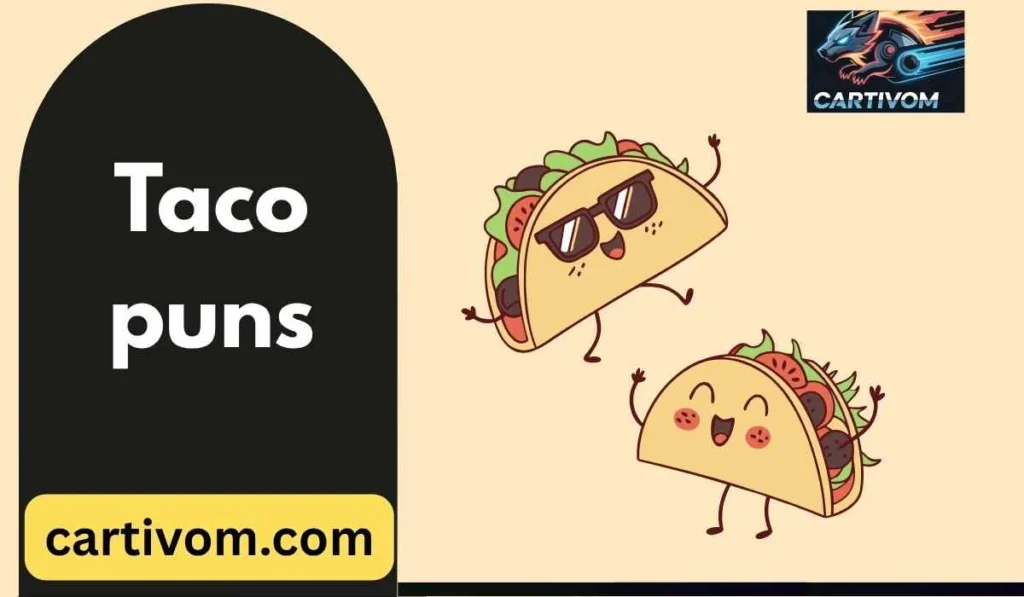 Taco puns